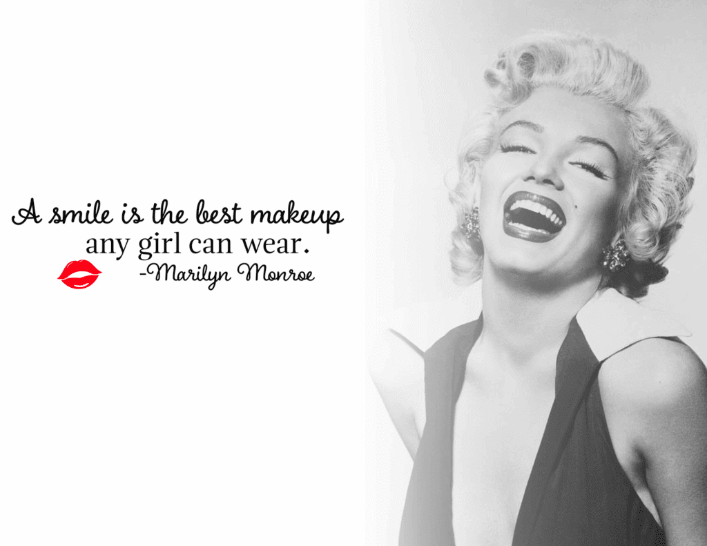 Marilyn Monroe with a quote a smile the the best make up a girl can wear